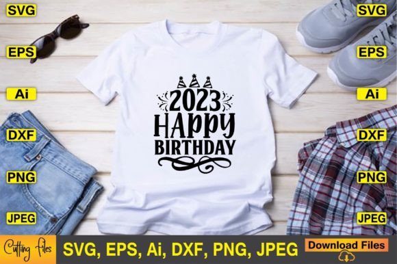 2023 Happy Birthday SVG T-Shirt Design