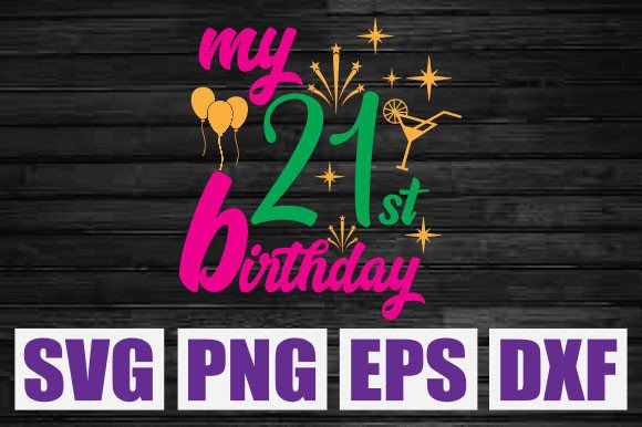21st Birthday SVG for T-Shirt Designs