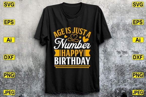 Age is Just a Number Happy Birthday SVG Graphics