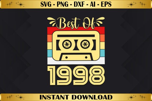 Best of 1998 Birthday Gifts Vintage Graphics & T-Shirt Designs