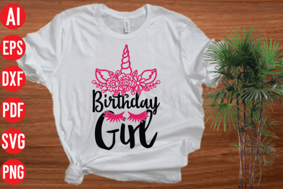 Birthday Girl SVG Graphics for T-Shirt Designs