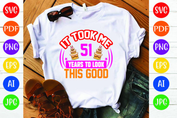 Birthday T Shirt Design 51 Y: Graphics & T-Shirt Review