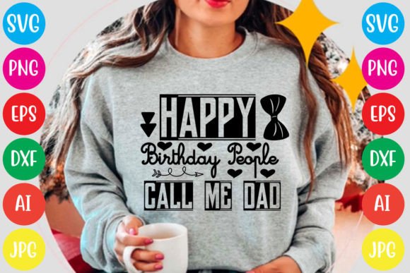 Happy Birthday People Call Me Dad Graphics
