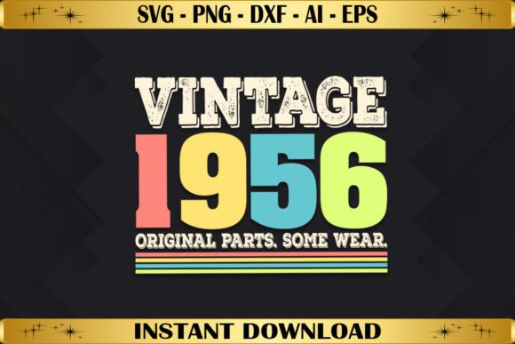 Vintage 1956 Original Parts Birthday Graphics & T-Shirt Designs