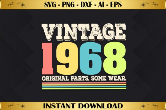 Vintage 1968 Original Parts Birthday Graphics & T-Shirt Designs Review